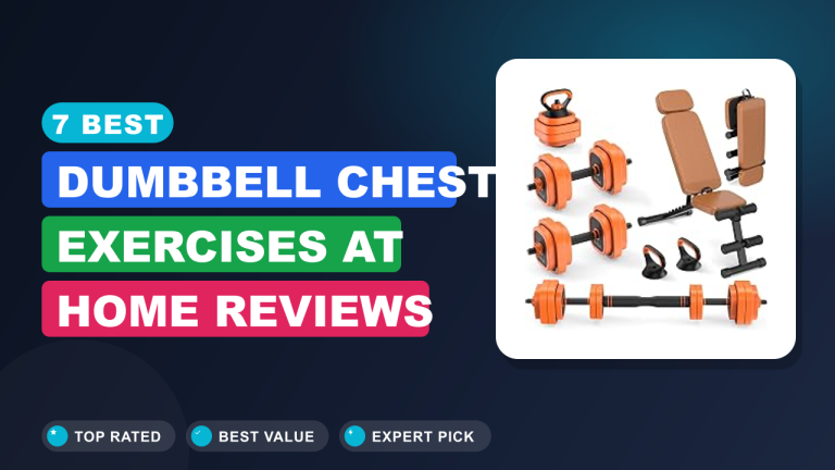 7 Best Dumbbell Chest Exercises at Home​ Reviews