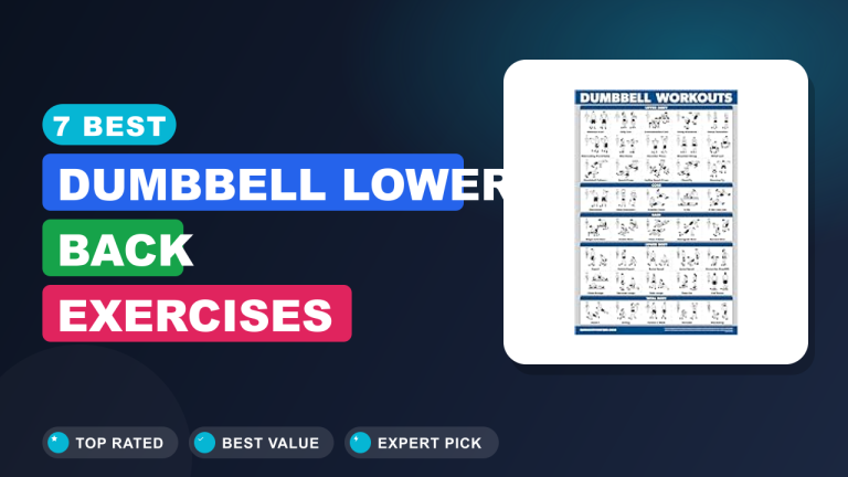 7 Best Dumbbell Lower Back Exercises​ Reviews